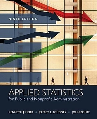 Applied Statistics for Public and Nonprofit Administration Jeffrey Brudney,