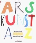 ARS Kunst A - Z. 500 Künstler - 500 Bilder von Adam Butler | Buch | Zustand gut