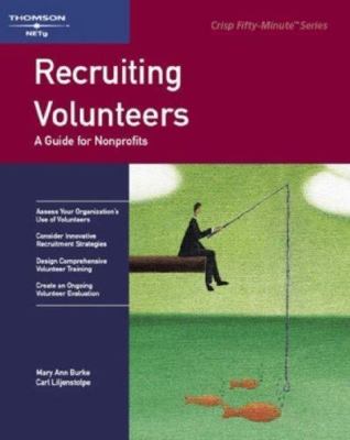 Recruiting Volunteers: Building an Effective Volunteer Staff Burke, Mary Ann pa