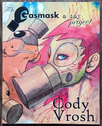 Cody Vrosh. Gasmask a Day Project. Binary Winter Press, 2011. SC. Fine. SIGNED - Picture 1 of 2