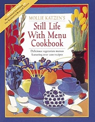 Still Life with Menu Cookbook Hardcover Mollie Katzen
