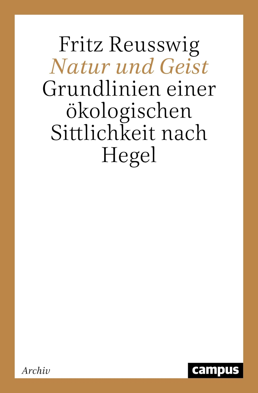 Thumbnail - Natur Und Geist Grundlinien Einer Ökologischen Sittlichkeit Nach Hegel