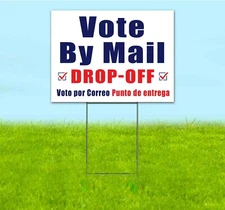 VOTE BY MAIL DROP OFF 18x24 Yard Sign WITH STAKE Corrugated Bandit ELECTION