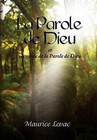 La Parole de Dieu: Et Servante de La Parole de Dieu by Maurice Levac (Hardback, 2011)