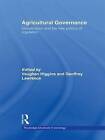 Agricultural Governance: Globalization and the New Politics of Regulation by Taylor & Francis Ltd (Paperback, 2009)