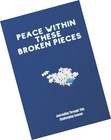 PEACE WITHIN THESE BROKEN PIECES: JOURNALING THROUGH THIS CHALLENGING SEASON