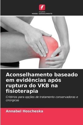 Aconselhamento baseado em evidências após ruptura do VKB na fisioterapia Annabel