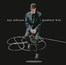 Roy Orbison - In Dreams: Greatest Hits