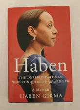 Haben: The Deafblind Woman Who Conquered Harvard Law-SIGNED Haben Girma memoir