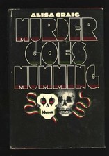 MURDER GOES MUMMING By Alisa Craig - Hardcover **Mint Condition**