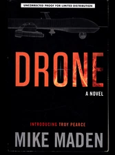 MIKE MADEN DRONE UNCORRECTED PROOF FOR LIMITED DISTRIBUTION 2013 VERY GOOD