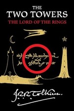 The Two Towers: Being the Second Part of The Lord of the Ri