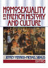Homosexuality in French History and Culture by Jeffrey Merrick, Michael Sibalis (Paperback, 2002)