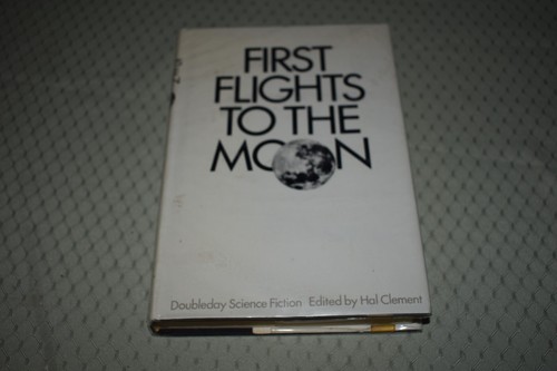 First Flights to the Moon ed. Hal Clement (1st Edition/First Printing,hardcover) - Imagen 1 de 10