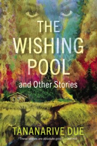 The Wishing Pool and Other Stories Hardcover Tananarive Due