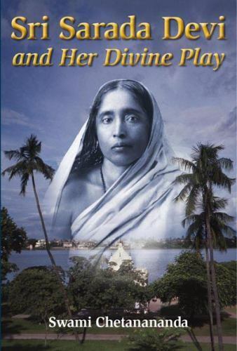 Sri Sarada Devi und ihr göttliches Spiel von Chetanananda - Bild 1 von 1