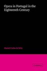 Opera in Portugal in the Eighteenth Century by Manuel Carlos De Brito (Paperback, 2007)