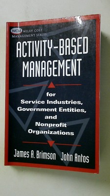 100465 James A. Brimson ACTIVITY-BASED MANAGEMENT for Service Industries,