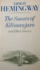 THE SNOWS OF KILIMANJARO: AND OTHER STORIES (A SCRIBNER By Ernest Hemingway *VG*