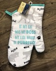 Home Collection Oven Mitt If My Cat Was My Boss My Life Would Be Purrfect New