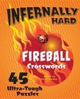 Infernally Hard Fireball Crosswords: 45 Ultra-Tough Puzzles by Sterling Publishing Co Inc(Spiral bound)