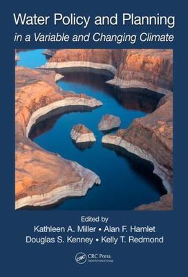 Water Policy and Planning in a Variable and Changing Climate : Insights from ...