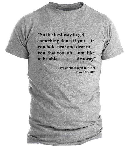 Joe Biden Lustiges Zitat T-Shirt Trump 2024 Politik T Shirts Funny Biden Shirts - Bild 3 von 12