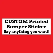 Order your own Custom Bumper Sticker - Say Anything You Want! - Black and White