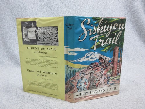 1959 SISKIYOU TRAIL Author Signed ASHLEY HOWARD RUSSELL Hardbound Book & Jacket - Picture 3 of 5