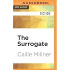 The Surrogate by Caille Millner (CD-Audio, 2016)