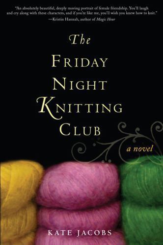 The Friday Night Knitting Club - 0399154094, hardcover, Kate Jacobs - Picture 1 of 1