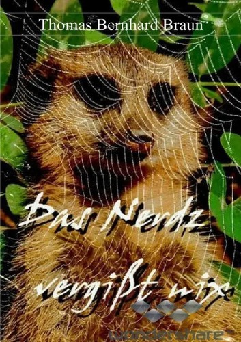 Das Nerz vergisst nix Heitere Nachrichten aus den Netzwerken & Co Braun Buch