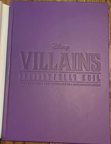 Disney Villains: Delightfully Evil: The Creation • The Inspiration • The... - Picture 4 of 5