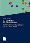 Eu-Leitfaden Fur Unternehmen: Die Vorgaben Der Europaischen Union Optimal Nutzen by Britta Kuhn (Paperback / softback)