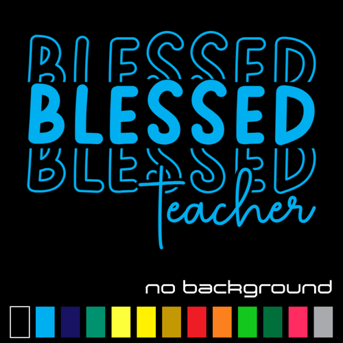 Blessed Teacher Sticker Vinyl Decal - God Bless Jesus Christian Wall Car Window - Picture 5 of 17
