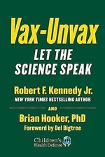 Vax-Unvax: Let the Science Speak - Hardcover, by Hooker Brian; Kennedy - Good b