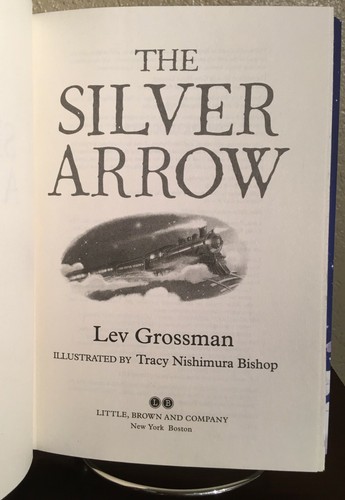 SIGNED ~ THE SILVER ARROW by Lev Grossman (2020, Hardcover) 1st/1st - Picture 5 of 10