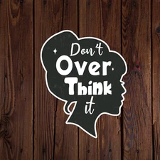 Mental health awareness sticker vinyl decal positivity don't overthink it