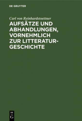 Thumbnail - Aufsätze Und Abhandlungen, Vornehmlich Zur Litteraturgeschichte 6752