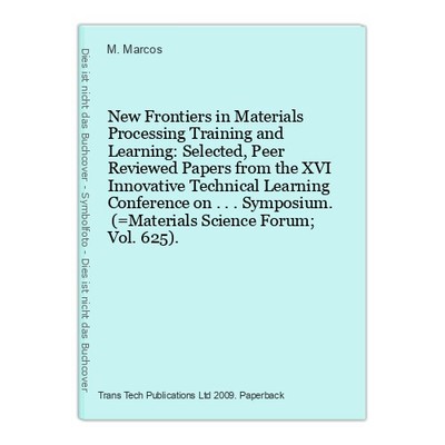 New Frontiers in Materials Processing Training and Learning: Selected, Peer Revi