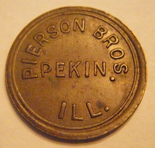 Pierson Bros., Pekin, IL., GF 5 Cents in Trade
