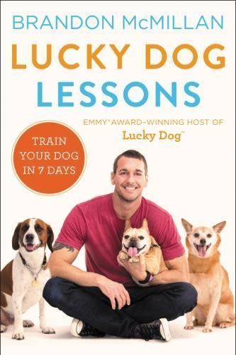 Lucky Dog Lektionen: Trainieren Sie Ihren Hund in 7 Tagen von McMillan, Brandon - Bild 1 von 1
