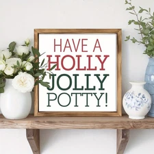 Have A Holly Jolly Potty Christmas Bathroom Sign Humorous Framed Toilet Decor