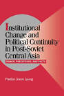 Institutional Change and Political Continuity in Post-Soviet Central Asia: Power, Perceptions, and Pacts by Pauline Jones Luong (Paperback, 2008)