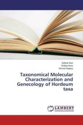 Taxonomical Molecular Characterization And Genecology Of Hordeum Taxa