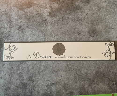 Home Decor  A Dream is a wish your heart makes 23x4 New - Picture 1 of 5