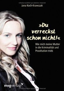 Du verreckst schon nicht!: Wie mich meine Mutter in... | Buch | Zustand sehr gut - Bild 1 von 2