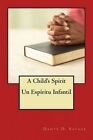 A Child's Spirit // Un Espiritu Infantil by MR Dante Deshawn Savage (Paperback / softback, 2013)