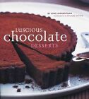 Luscious Chocolate Desserts by Lori Longbotham (Hardback, 2004)