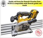 Dewalt  DCS512N 12V 140mm adaptor base Circular Saw guide rail track Made in UK